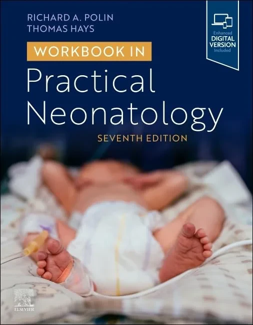 Coperta cărții "Workbook in Practical Neonatology 7th Edition" de Richard Polin, Thomas Hays