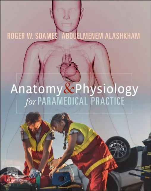 Coperta cărții "Anatomy and Physiology for Paramedical Practice" de Roger W. Soames, Abduelmenem Alashkham