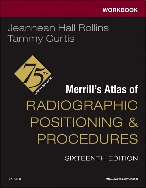 Coperta cărții "Workbook for Merrill's Atlas of Radiographic Positioning and Procedures" de Jeannean Hall Rollins, Tammy Curtis