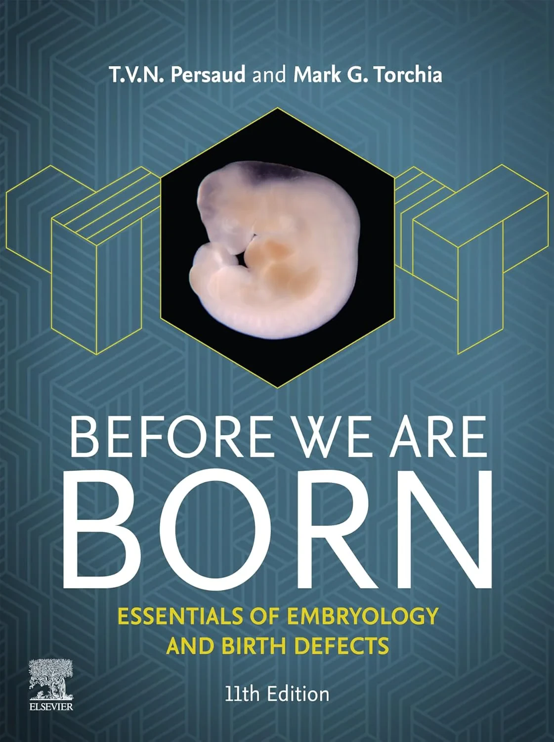 Coperta cărții "Before We Are Born: Essentials of Embryology and Birth Defects" de Mark G. Torchia, T. V. N. Persaud