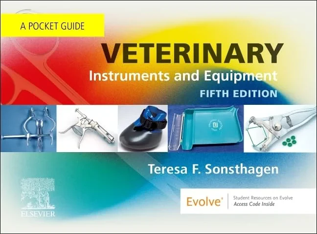 Coperta cărții "Veterinary Instruments and Equipment: A Pocket Guide" de Teresa F. Sonsthagen