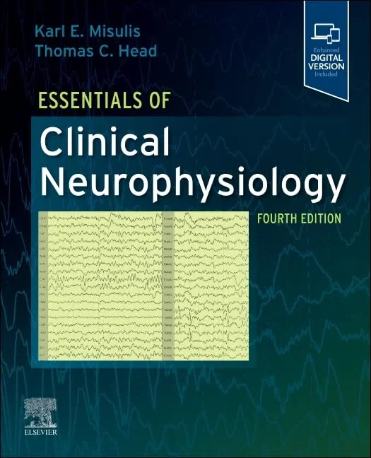Coperta cărții "Essentials of Clinical Neurophysiology, 4th Edition" de Karl E. Misulis, Thomas C. Head