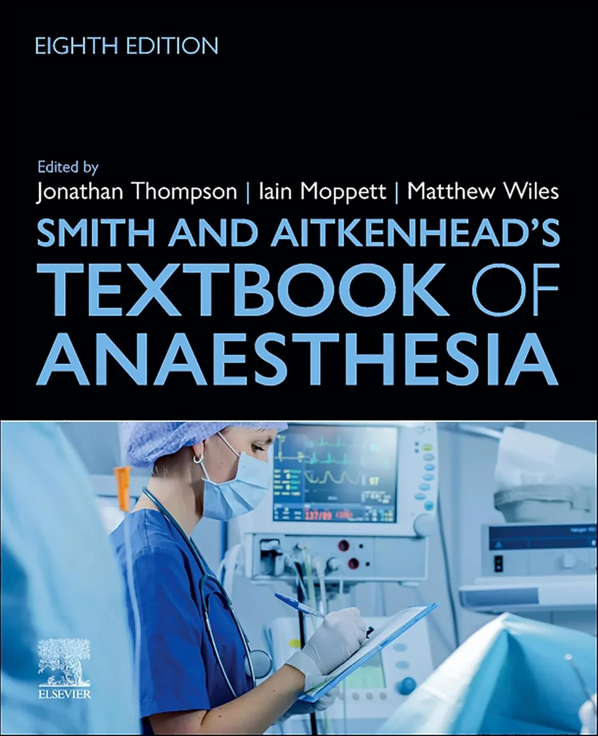 Coperta cărții "Smith and Aitkenhead's Textbook of Anaesthesia " de Jonathan Thompson, Iain Moppett, Matthew Wiles