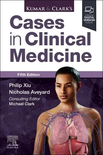 Coperta cărții "Kumar &amp; Clarkâ€™s Cases in Clinical Medicine" de Philip Xiu, Nicholas Aveyard