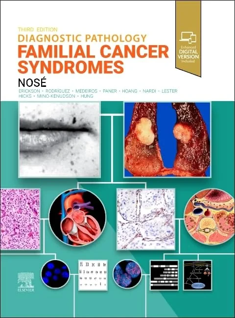 Coperta cărții "Diagnostic Pathology: Familial Cancer Syndromes 3rd Edition" de Vania Nosé