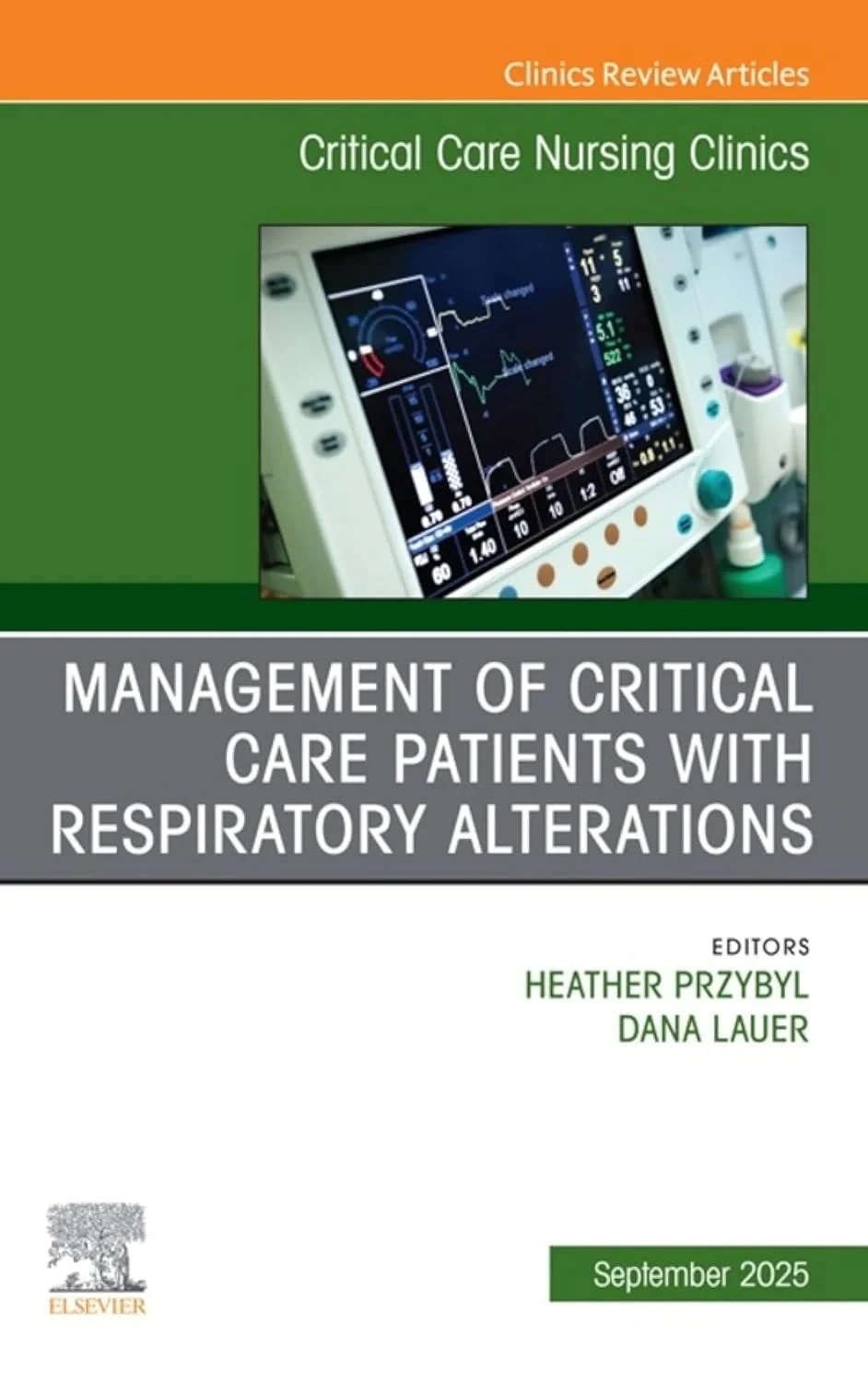 Coperta cărții "Management of Critical Care Patients with Respiratory Alterations, An Issue of Critical Care Nursing Clinics of North America, 1st Edition" de Heather Przybyl, Dana Lauer