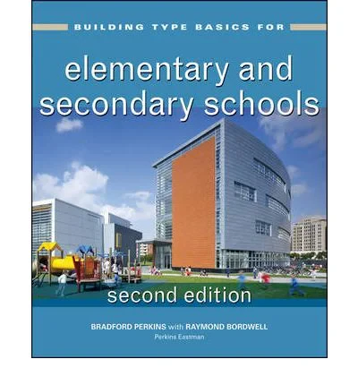 Coperta cărții "Building Type Basics for Elementary and Secondary Schools, 2nd Edition" de Perkins Eastman Architects