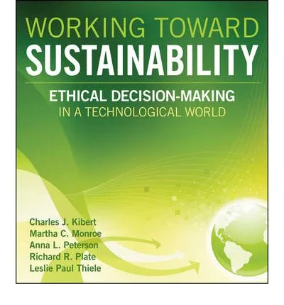 Coperta cărții "Working Toward Sustainability" de Charles J. Kibert (Author), Martha C. Monroe (Author), Anna L. Peterson (Author), Richard R. Plate (Author), Leslie Paul Thiele (Author)