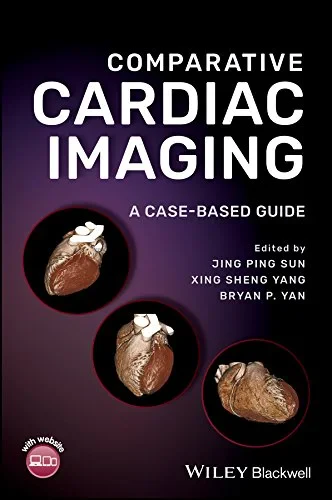 Coperta cărții "Comparative Cardiac Imaging: A Case–based Guide " de Jing Ping Sun, Xing Sheng Yang, Bryan P. Yan
