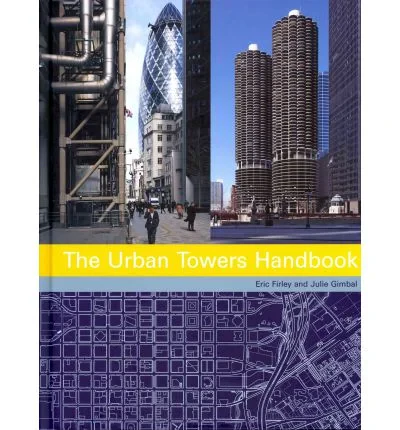 Coperta cărții "The Urban Towers Handbook" de Eric Firley, Julie Gimbal