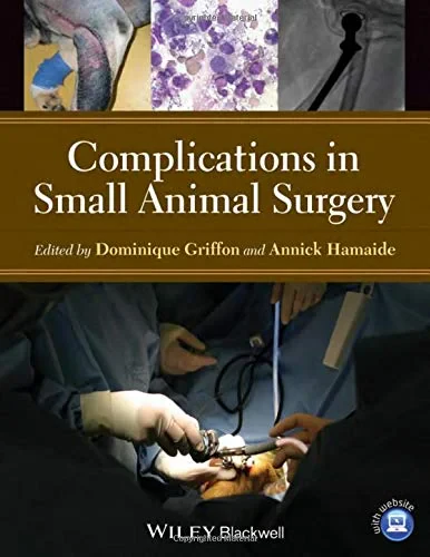 Coperta cărții "Complications in Small Animal Surgery" de Dominique Griffon, Annick Hamaide
