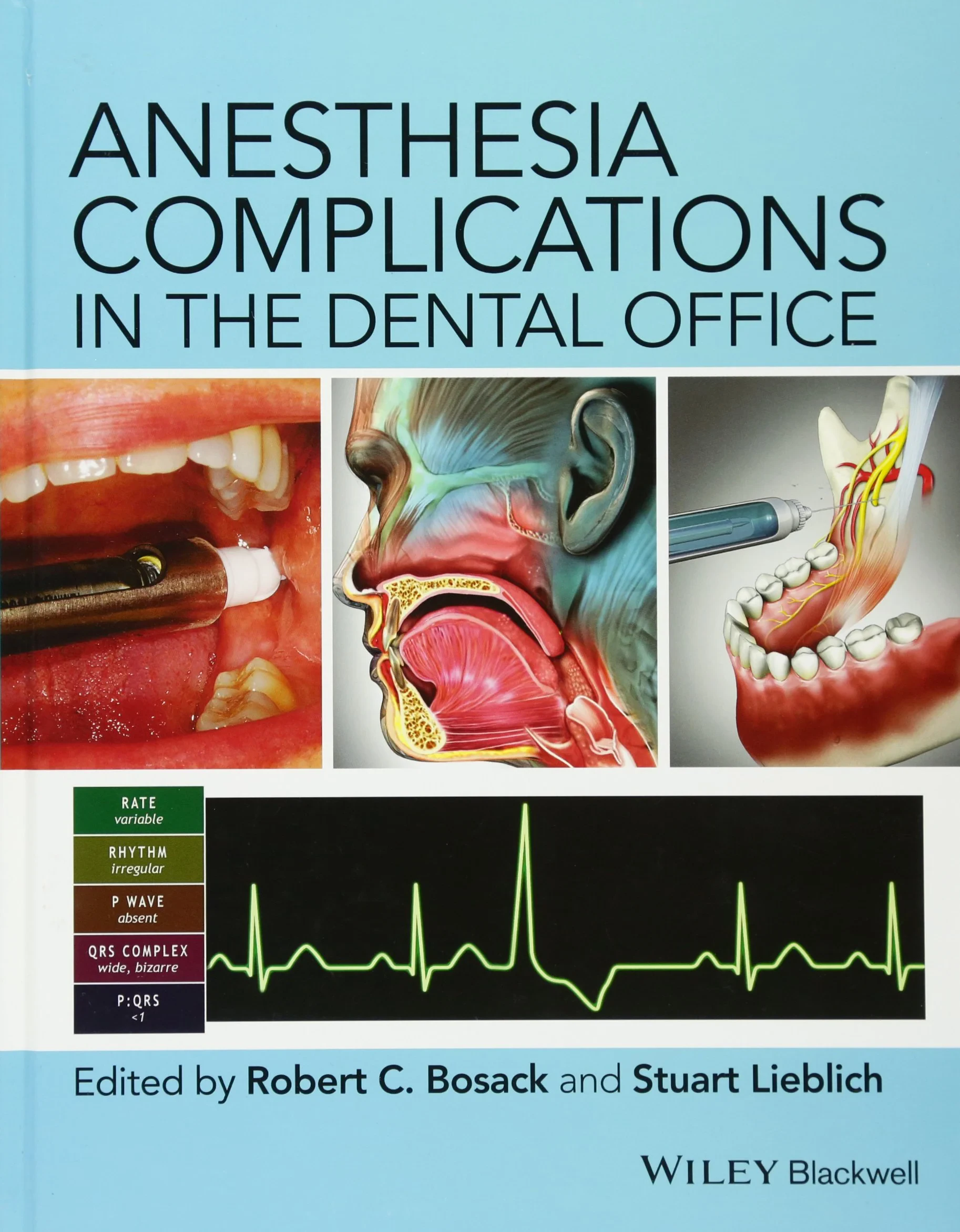 Coperta cărții "Anesthesia Complications in the Dental Office" de Robert C. Bosack, Stuart Lieblich