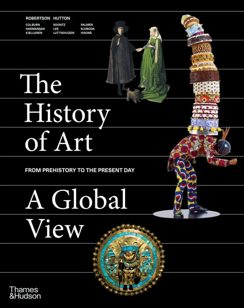 Coperta cărții "The History of Art: A Global View" de Deborah Hutton, Jean Robertson