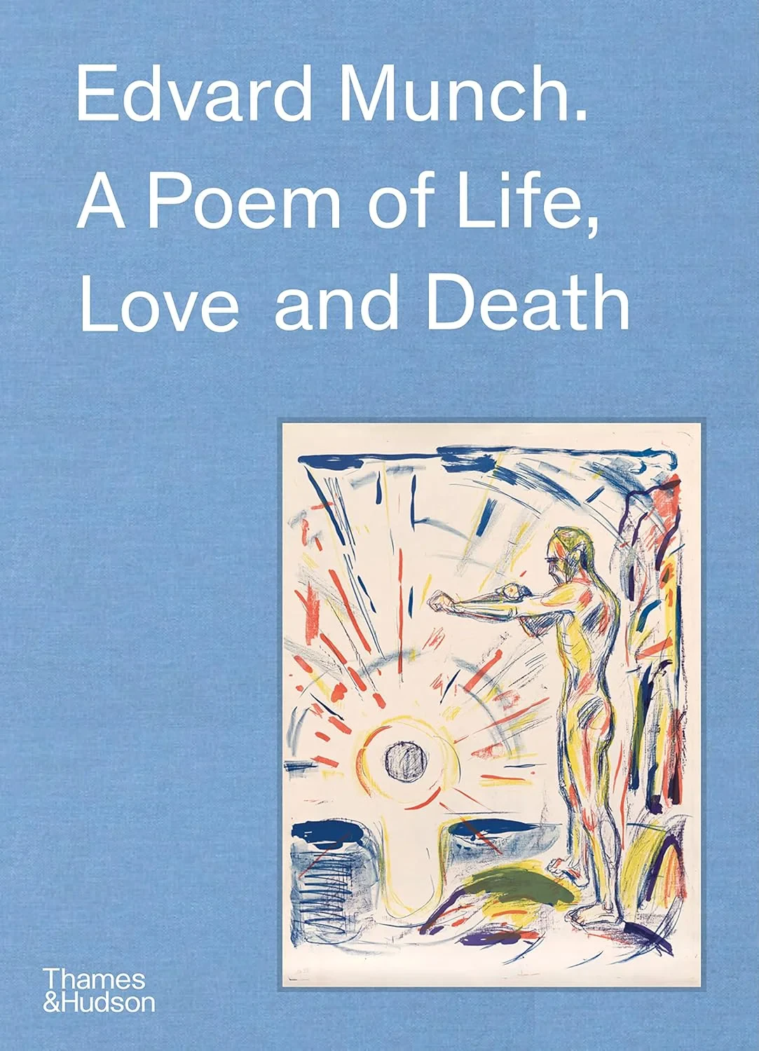 Coperta cărții "Edvard Munch: A Poem of Life, Love and Death" de Patricia G. Berman, Claire Bernardi, Ã~ystein Ustvedt, Pierre Wat, Trine Otte Bak Nielsen, Ingrid Junillon, Hilde BÃ¸e