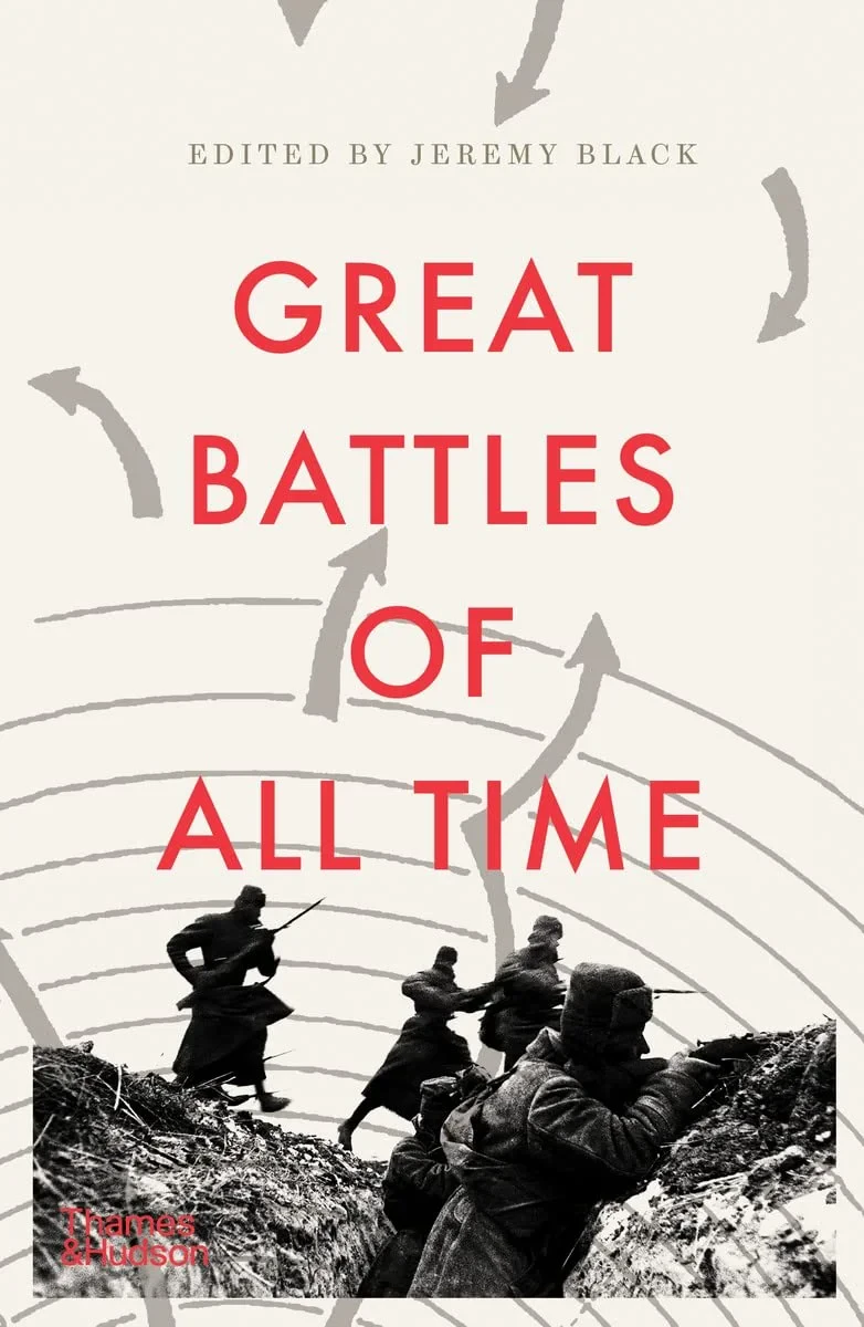 Coperta cărții "Great Battles of All Time: With 87 Battle Plans" de Jeremy Black