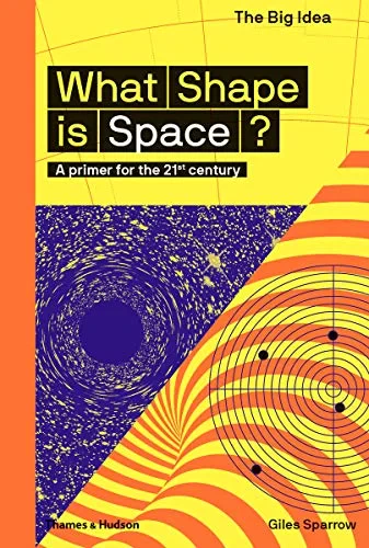 Coperta cărții "What Shape is Space?" de Matthew Taylor, Giles Sparrow