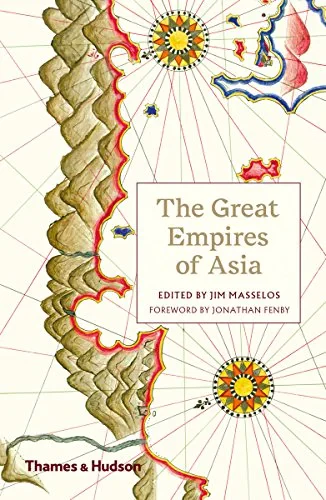 Coperta cărții "The Great Empires of Asia" de Jim Masselos