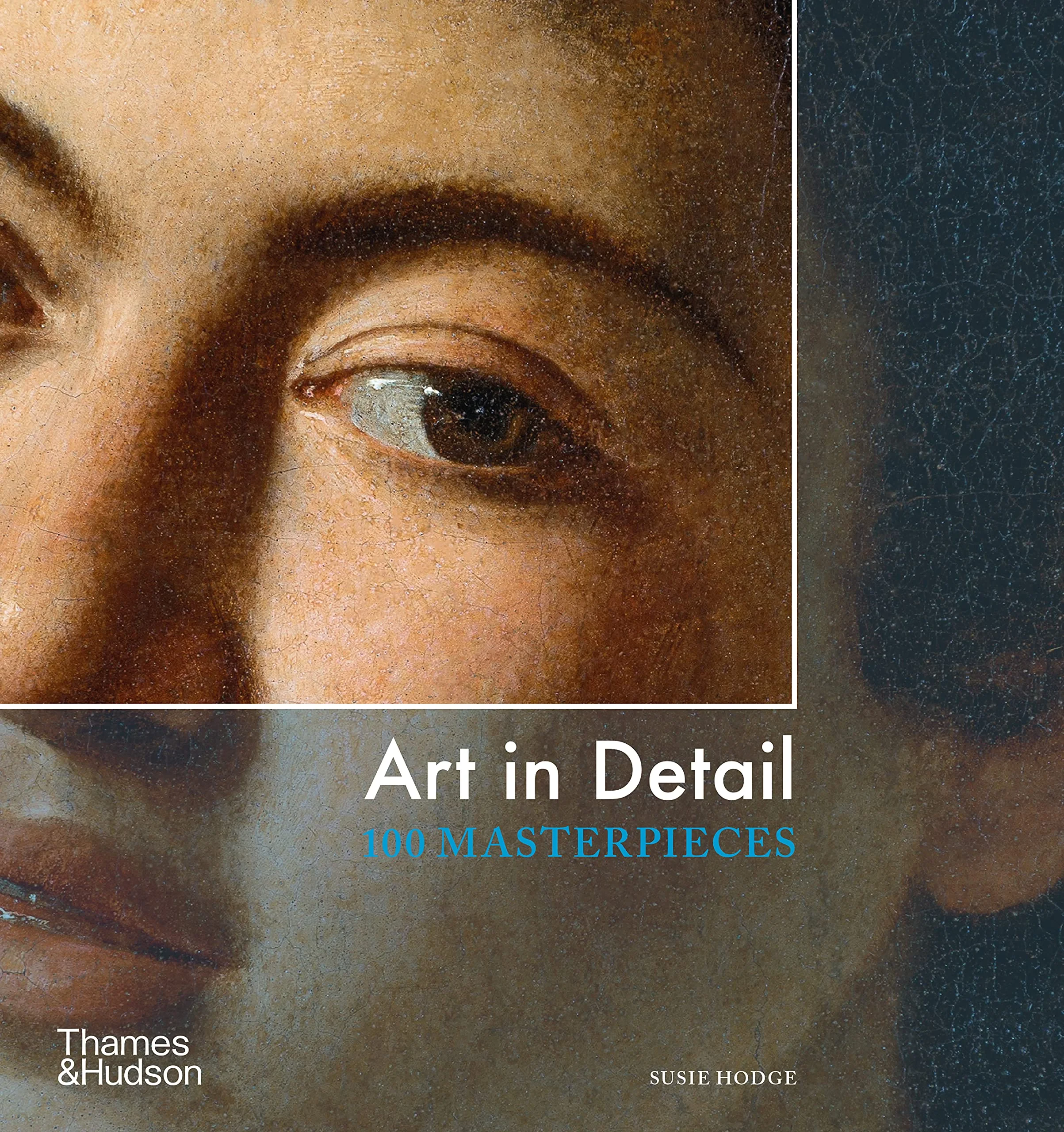 Coperta cărții "Art in Detail: 100 Masterpieces" de Susie Hodge