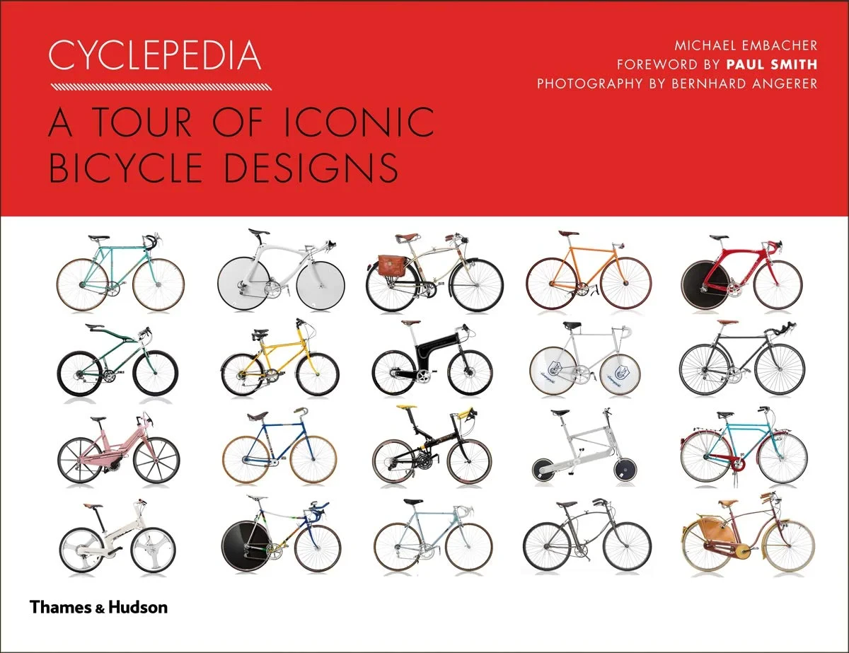 Coperta cărții "Cyclepedia A Tour of Iconic Bicycle Designs" de Michael Embacher