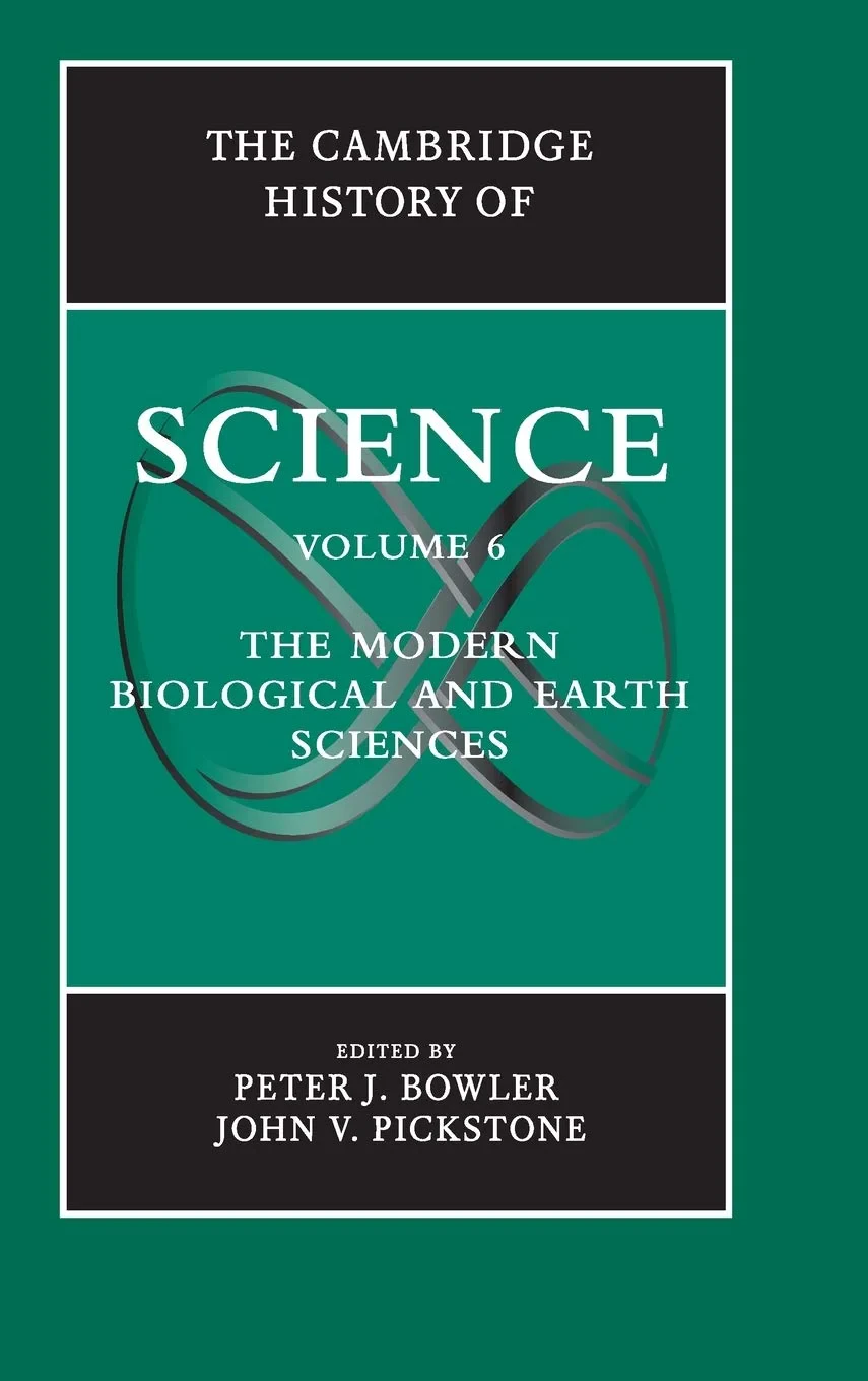 Coperta cărții "The Cambridge History of Science: Volume 6, The Modern Biological and Earth Sciences" de Peter J. Bowler