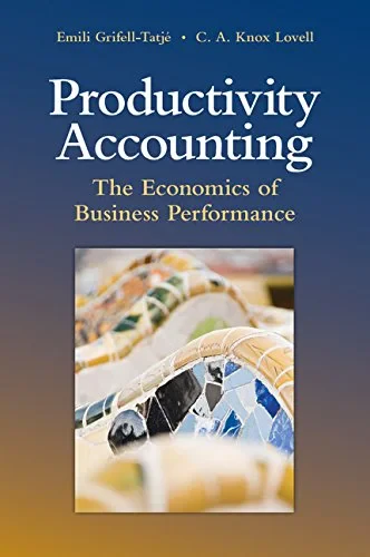 Coperta cărții "Productivity Accounting: The Economics of Business Performance " de C. A. Knox Lovell, Emili Grifell-Tatjé