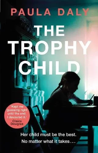 Coperta cărții "The Trophy Child" de Paula Daly