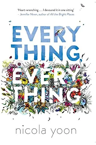 Coperta cărții "Everything, Everything" de Nicola Yoon