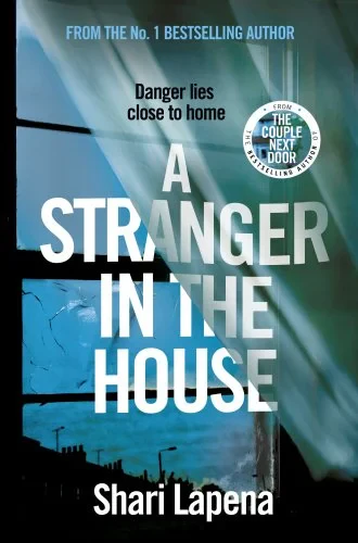 Coperta cărții "A Stranger in the House" de Shari Lapena