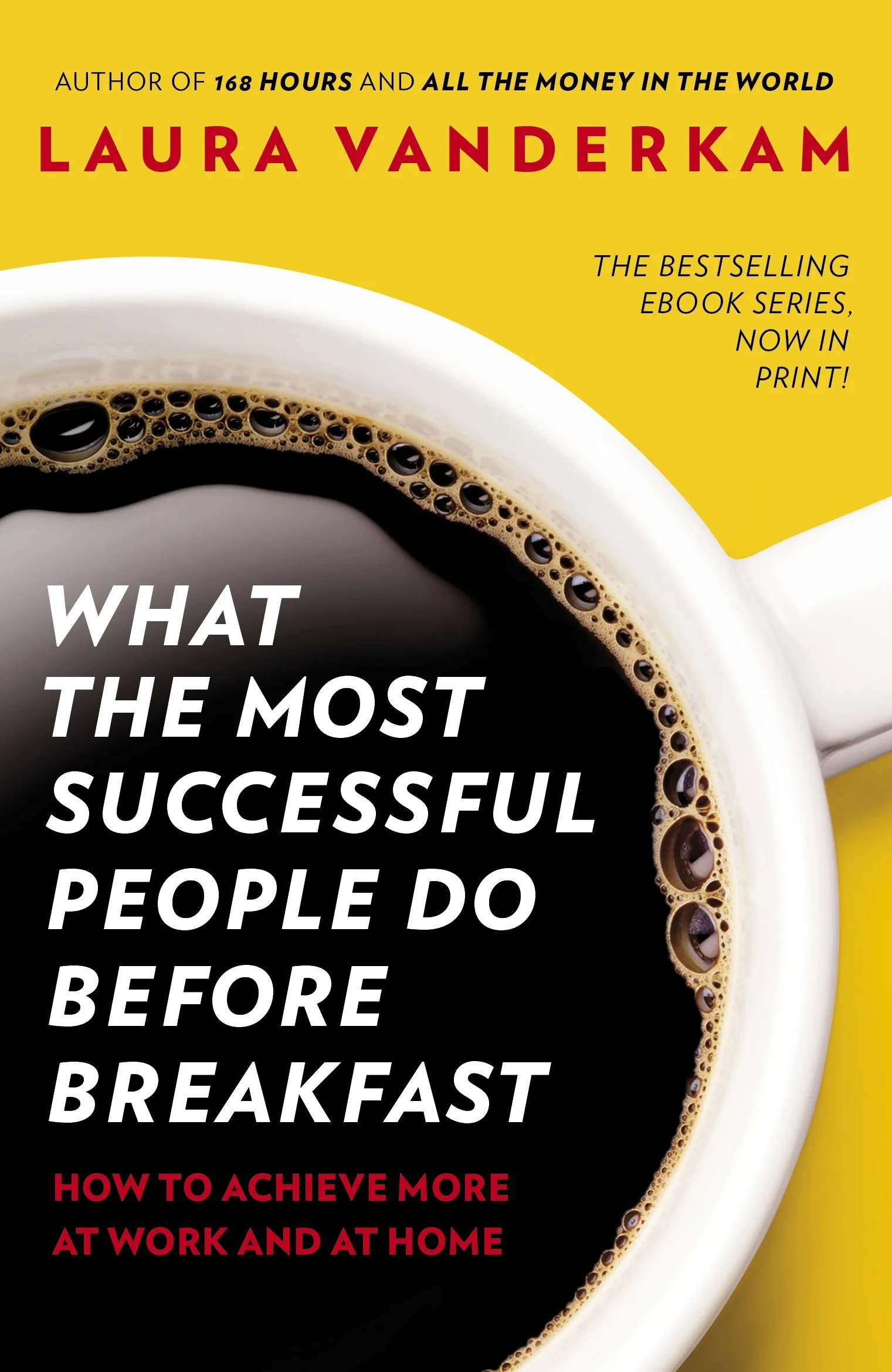 Coperta cărții "What the Most Successful People Do Before Breakfast: How to Achieve More at Work and at Home" de Laura Vanderkam