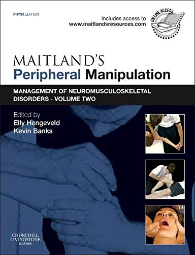 Coperta cărții "Maitland’s Peripheral Manipulation: Management of Neuromusculoskeletal Disorders - Volume 2" de Elly Hengeveld, Kevin Banks