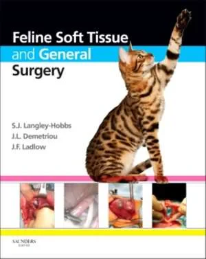 Coperta cărții "Feline Soft Tissue and General Surgery" de Sorrel J Langley-Hobbs, Jackie Demetriou, Jane Ladlow