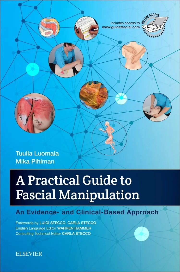 Coperta cărții "A Practical Guide to Fascial Manipulation: an evidence- and clinical-based approach, 1e" de Tuulia Luomala, Mika Pihlman