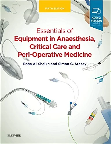 Coperta cărții "Essentials of Equipment in Anaesthesia, Critical Care and Perioperative Medicine, 5e " de Baha Al-Shaikh FCARCSI FRCA, Simon G. Stacey FRCA FFICM