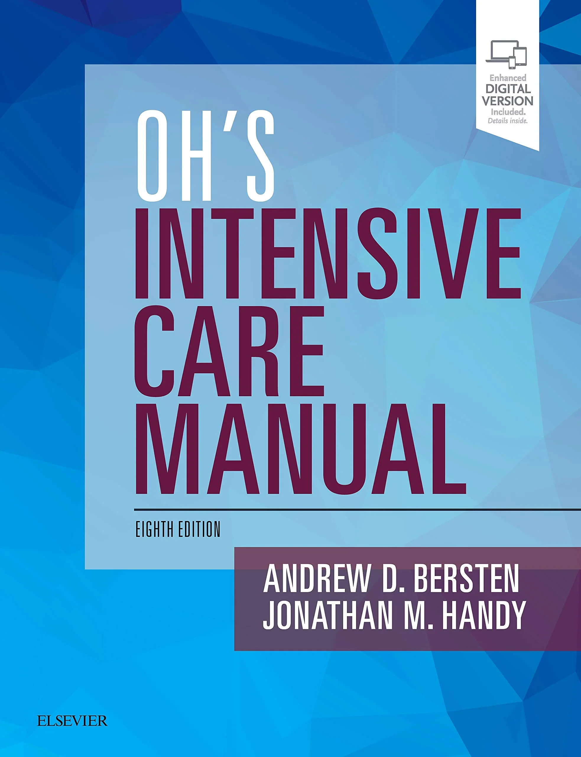 Coperta cărții "Oh's Intensive Care Manual, 8e: Expert Consult: Online and Print" de Andrew D Bersten MB BS MD FANZCA FJFICM, Jonathan Handy BSc MBBS FRCA EDIC FFICM