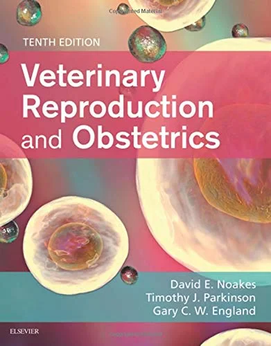 Coperta cărții "Veterinary Reproduction &amp; Obstetrics, 10e" de David E. Noakes, Timothy J. Parkinson, Gary C. W. England