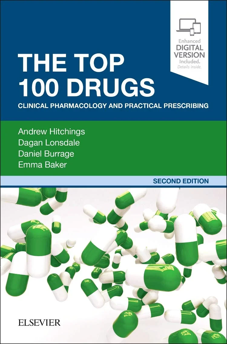 Coperta cărții "The Top 100 Drugs: Clinical Pharmacology and Practical Prescribing, 2e" de Andrew Hitchings, Dagan Lonsdale, Daniel Burrage, Emma Baker