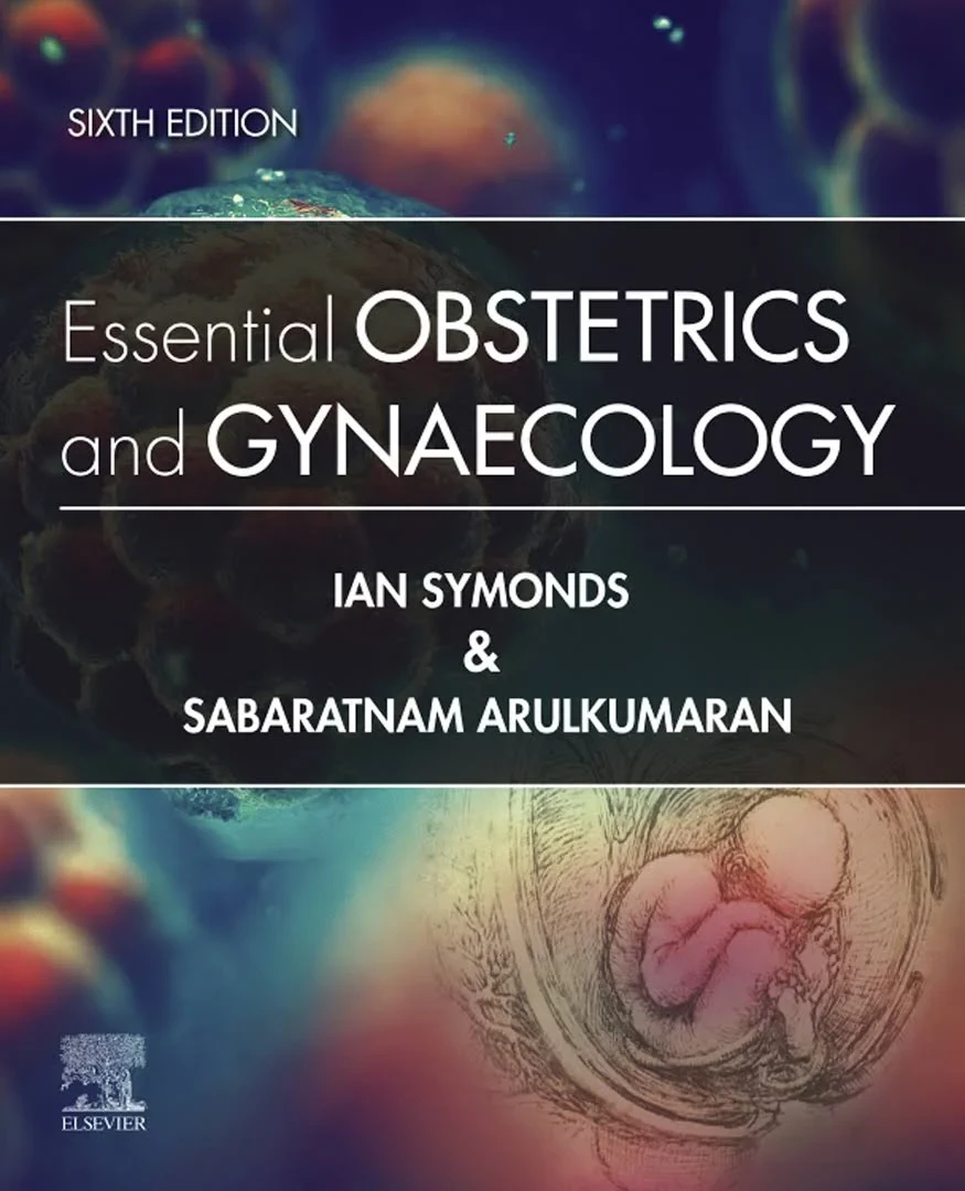 Coperta cărții "Essential Obstetrics and Gynaecology" de Sabaratnam Arulkumaran, Ian M. Symonds MB BS MMedSci DM FRCOG FRANZCOG