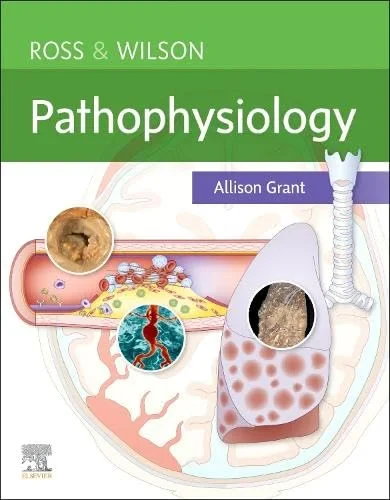 Coperta cărții "Ross &amp; Wilson Pathophysiology, 1st Edition" de Allison Grant BSc PhD RGN, Anne Waugh MSc CertEd SRN RNT FHEA
