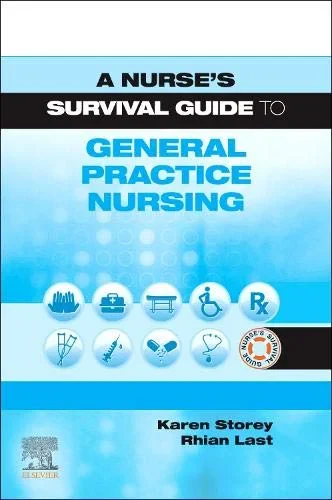 Coperta cărții "A Nurse's Survival Guide to General Practice Nursing" de Karen Storey, Julia Rhianedd Last