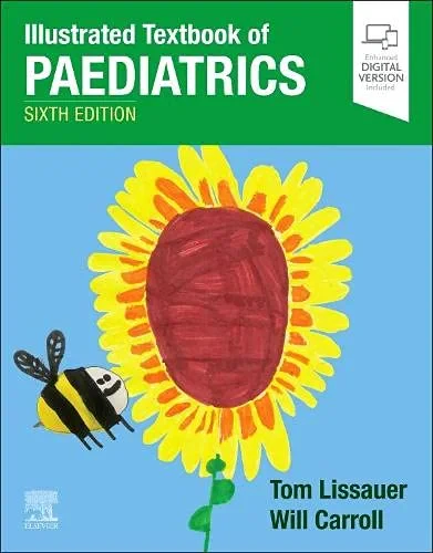 Coperta cărții "Illustrated Textbook of Paediatrics " de Tom Lissauer MB BChir FRCPCH (Editor), Will Carroll MD MRCP MRCPCH Bm BCh BA MA(Oxon)