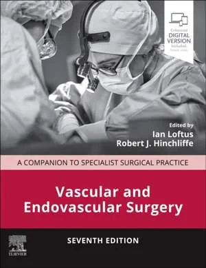 Coperta cărții "Vascular and Endovascular Surgery: A Companion to Specialist Surgical Practice,7e" de Robert J. Hinchliffe, Ian Loftus