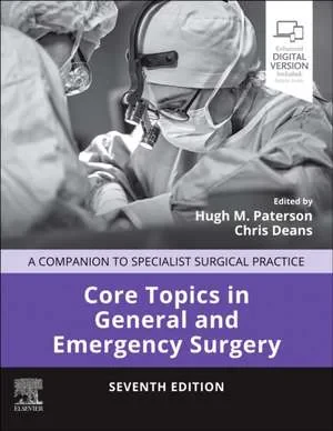 Coperta cărții "Core Topics in General and Emergency Surgery: A Companion to Specialist Surgical Practice" de O. James Garden, Hugh M. Paterson, Chris Deans Simon Paterson-Brown