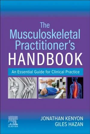 Coperta cărții "The Musculoskeletal Practitioner’s Handbook" de Jonathan Kenyon, Giles Hazan