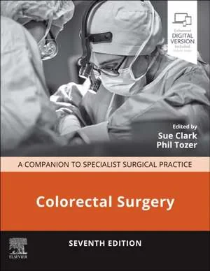 Coperta cărții "Colorectal Surgery: A Companion to Specialist Surgical Practice" de Sue Clark, Phil Tozer