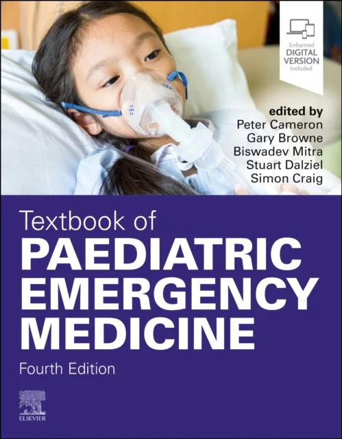 Coperta cărții "Textbook of Paediatric Emergency Medicine" de Peter Cameron, Gary J. Browne, Biswadev Mitra, Stuart Dalziel, Simon Craig