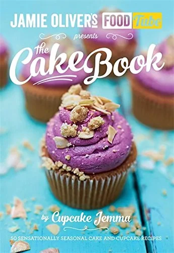Coperta cărții "Jamie's Food Tube: The Cake Book" de Cupcake Jemma