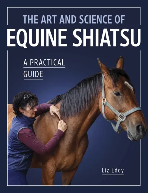 Coperta cărții "The Art and Science of Equine Shiatsu" de Liz Eddy