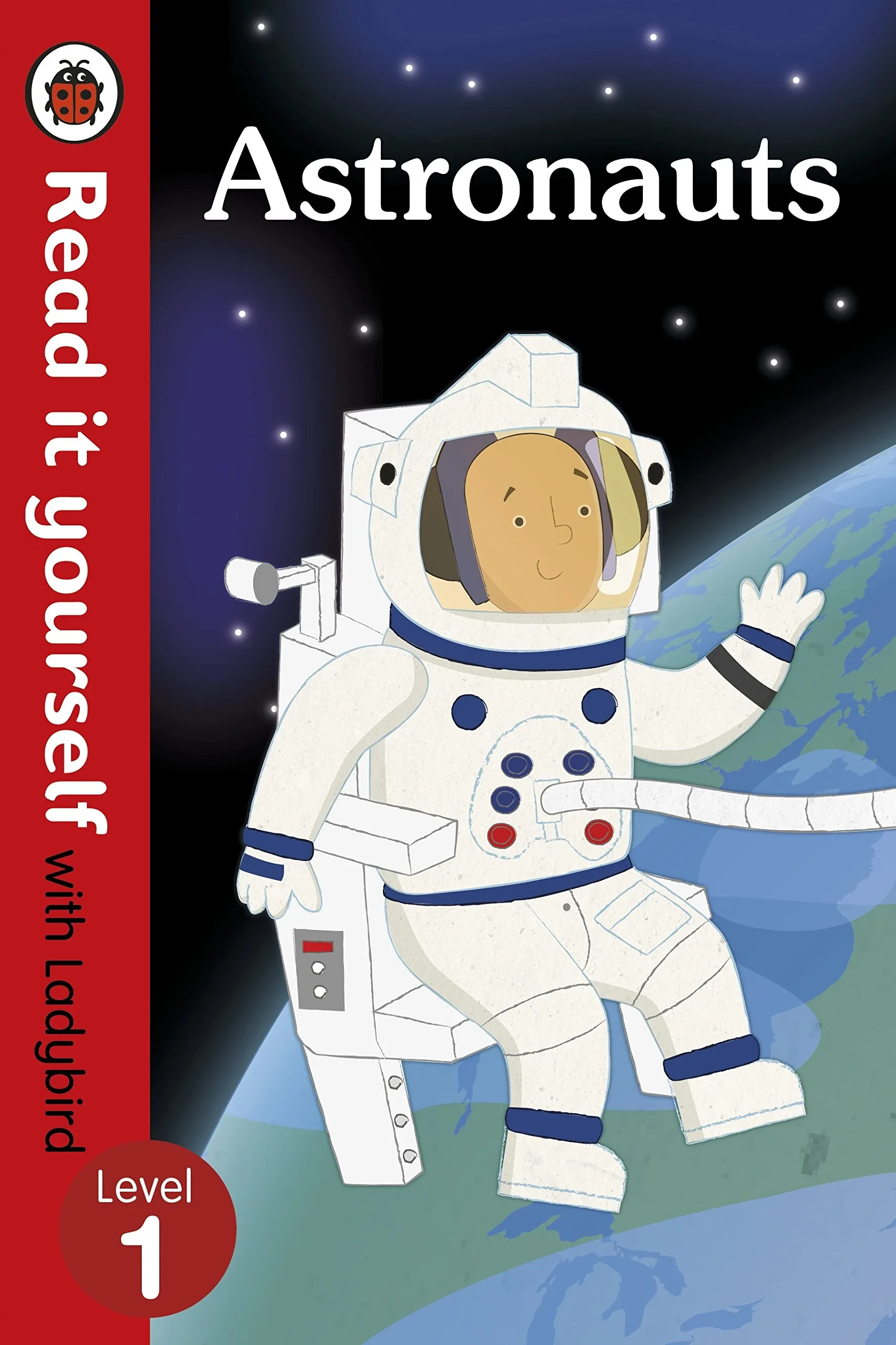 Coperta cărții "Astronauts - Read it yourself with Ladybird: Level 1 (non-fiction) " de Ladybird