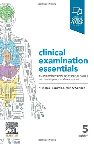 Coperta cărții "Clinical Examination Essentials: An Introduction to Clinical Skills" de Nicholas J. Talley, Simon O'Connor
