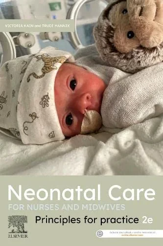 Coperta cărții "Neonatal Care for Nurses and Midwives: Principles for Practice" de Victoria Kain, Trudi Mannix